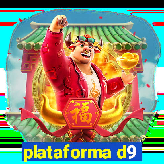 plataforma d9